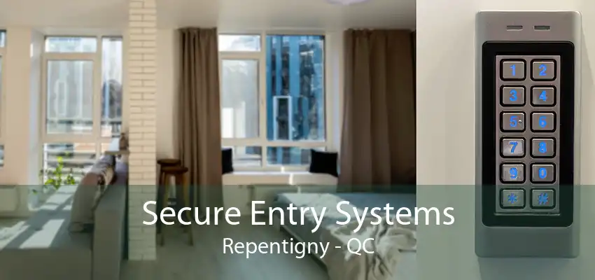 Secure Entry Systems Repentigny - QC