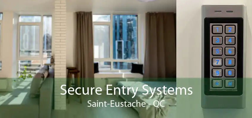 Secure Entry Systems Saint-Eustache - QC