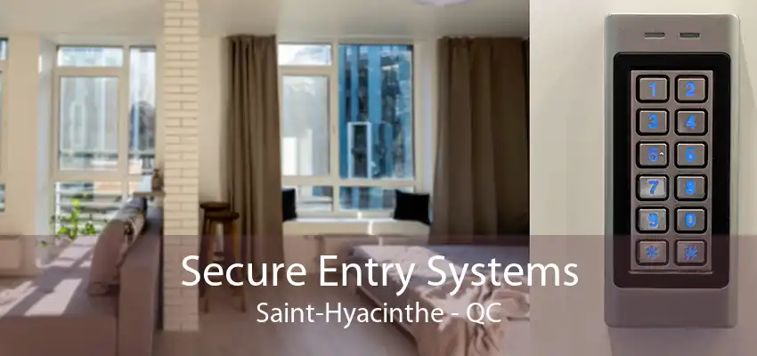 Secure Entry Systems Saint-Hyacinthe - QC