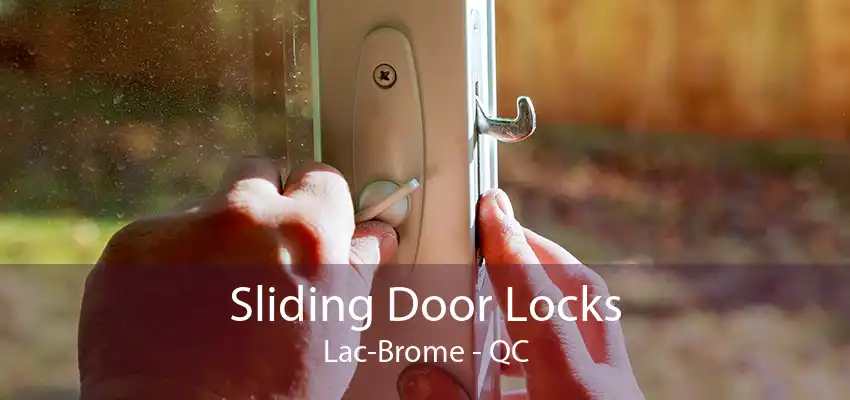 Sliding Door Locks Lac-Brome - QC