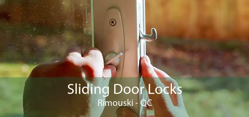 Sliding Door Locks Rimouski - QC