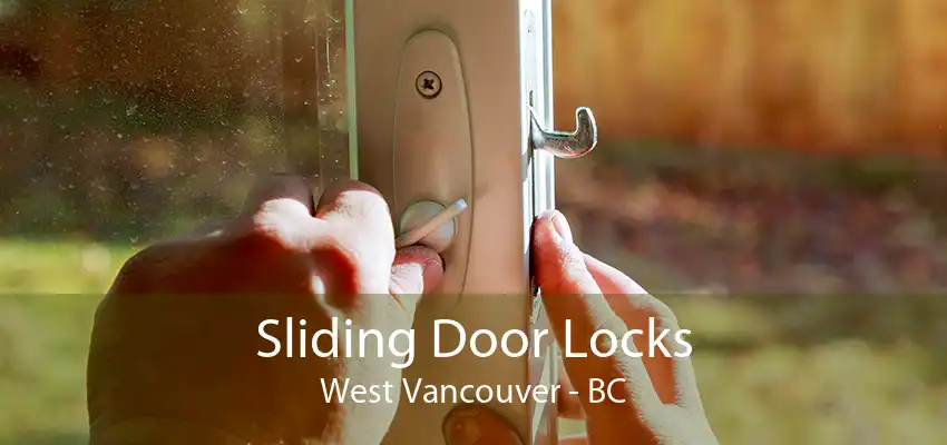 Sliding Door Locks West Vancouver - BC