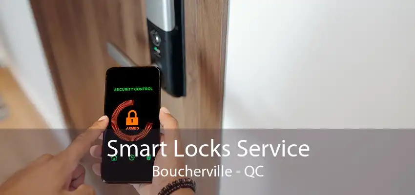 Smart Locks Service Boucherville - QC