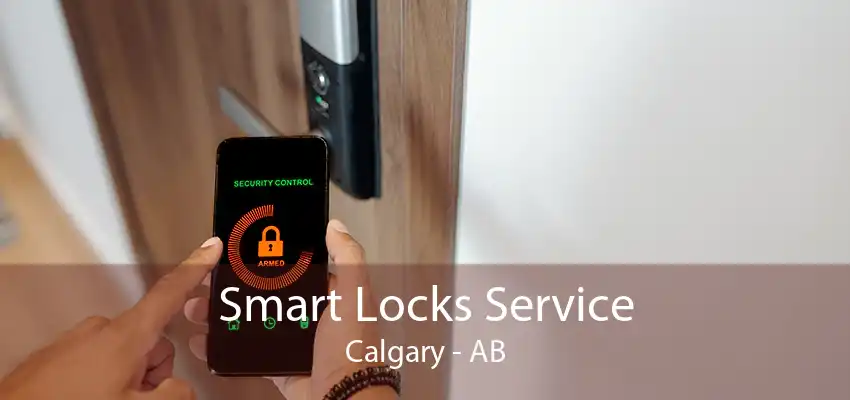 Smart Locks Service Calgary - AB