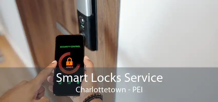 Smart Locks Service Charlottetown - PEI