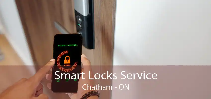 Smart Locks Service Chatham - ON