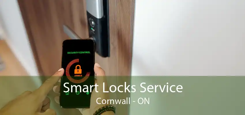 Smart Locks Service Cornwall - ON