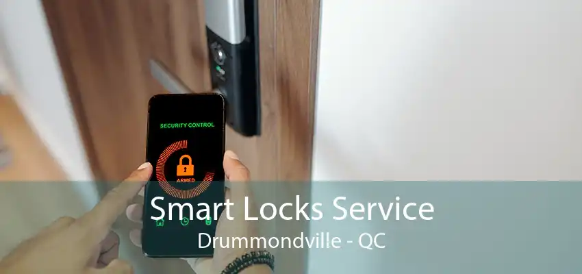 Smart Locks Service Drummondville - QC