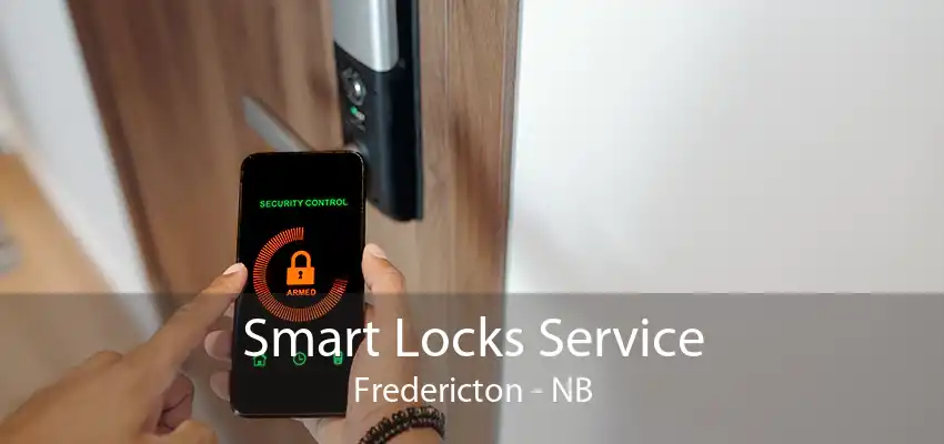 Smart Locks Service Fredericton - NB