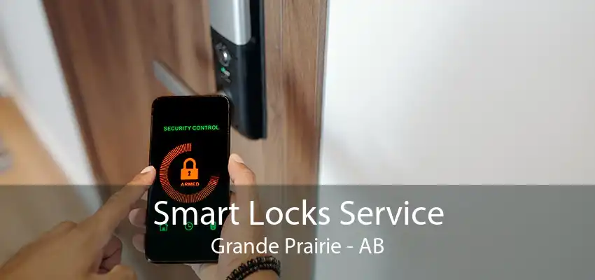 Smart Locks Service Grande Prairie - AB