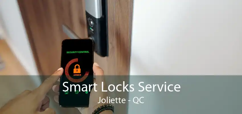 Smart Locks Service Joliette - QC