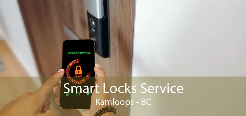 Smart Locks Service Kamloops - BC