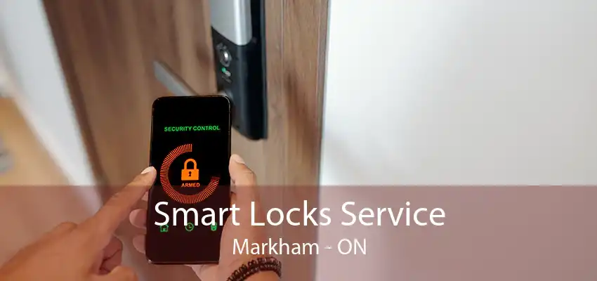 Smart Locks Service Markham - ON