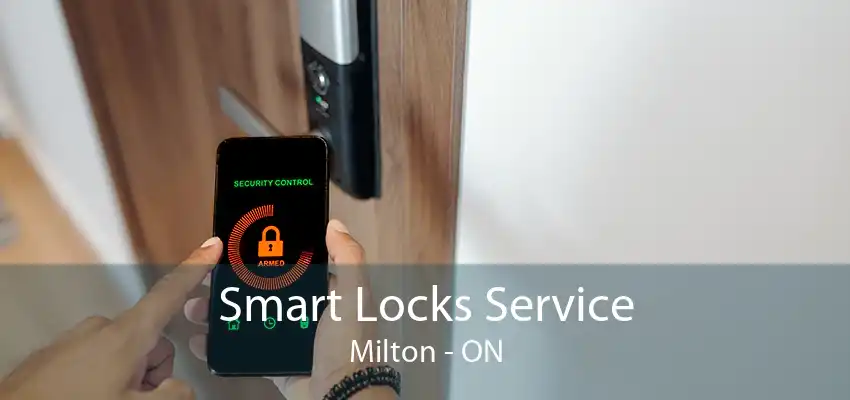 Smart Locks Service Milton - ON