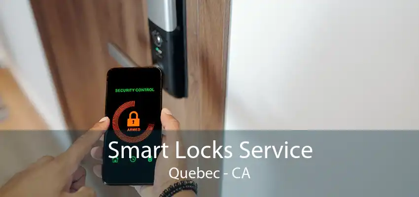 Smart Locks Service Quebec - CA