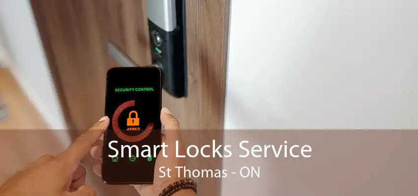 Smart Locks Service St Thomas - ON