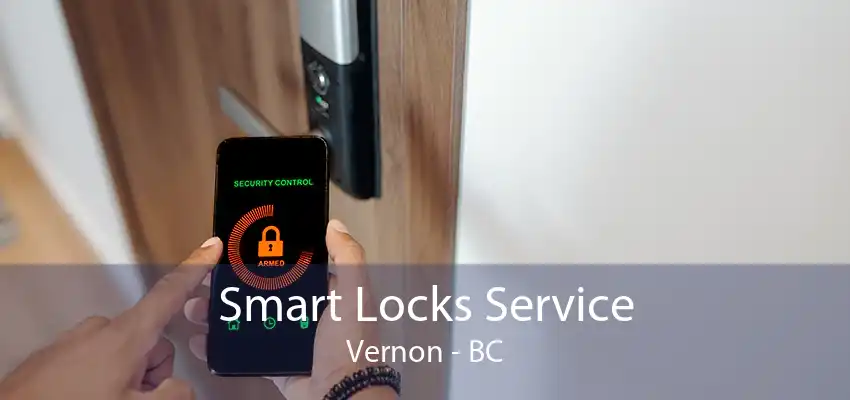 Smart Locks Service Vernon - BC