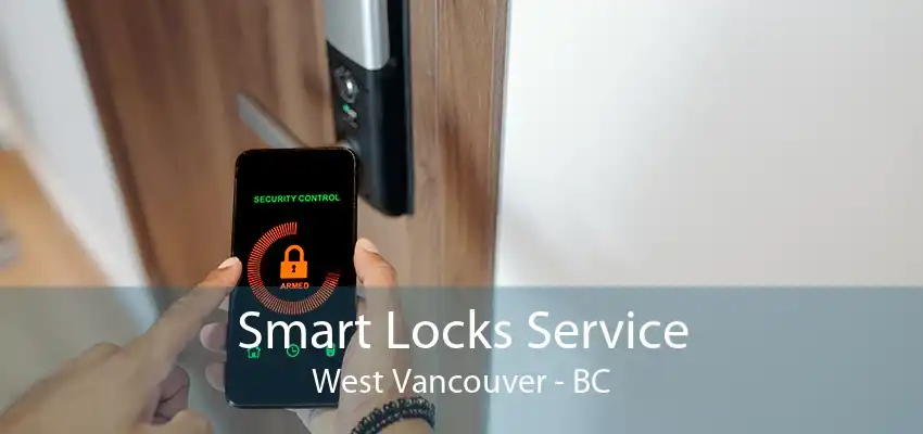 Smart Locks Service West Vancouver - BC