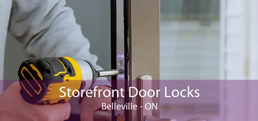 Storefront Door Locks Belleville - ON