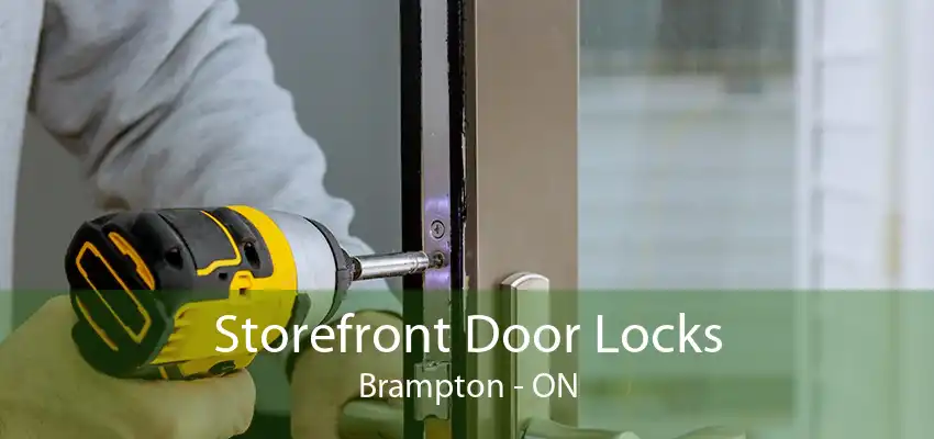 Storefront Door Locks Brampton - ON