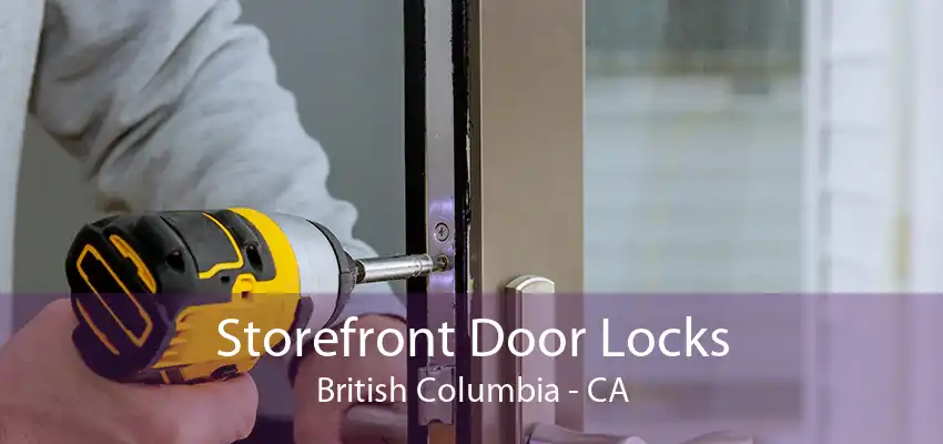 Storefront Door Locks British Columbia - CA