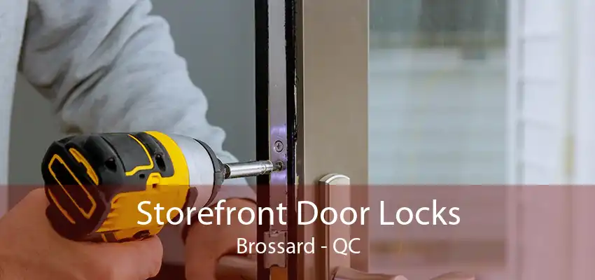 Storefront Door Locks Brossard - QC