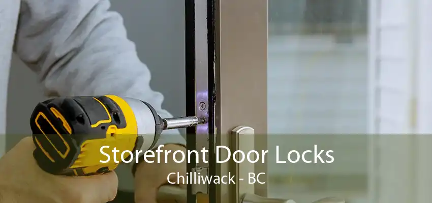 Storefront Door Locks Chilliwack - BC