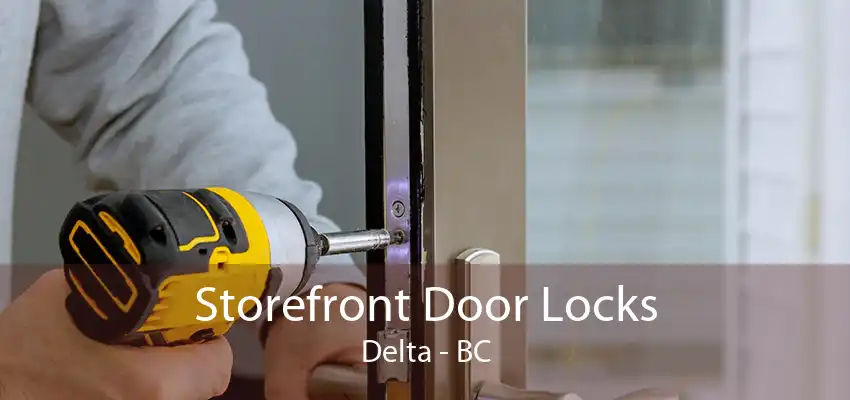 Storefront Door Locks Delta - BC