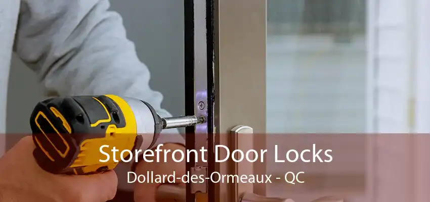 Storefront Door Locks Dollard-des-Ormeaux - QC