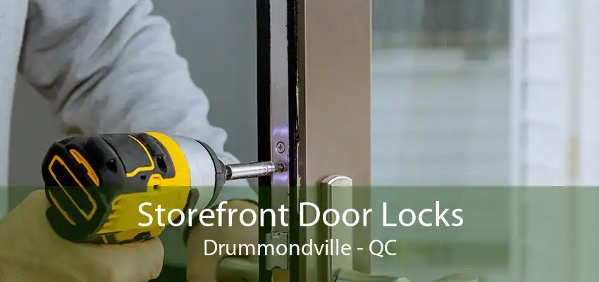 Storefront Door Locks Drummondville - QC