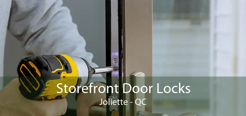 Storefront Door Locks Joliette - QC