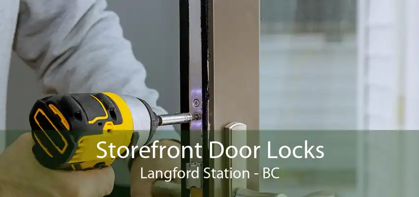 Storefront Door Locks Langford Station - BC