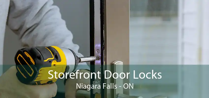 Storefront Door Locks Niagara Falls - ON