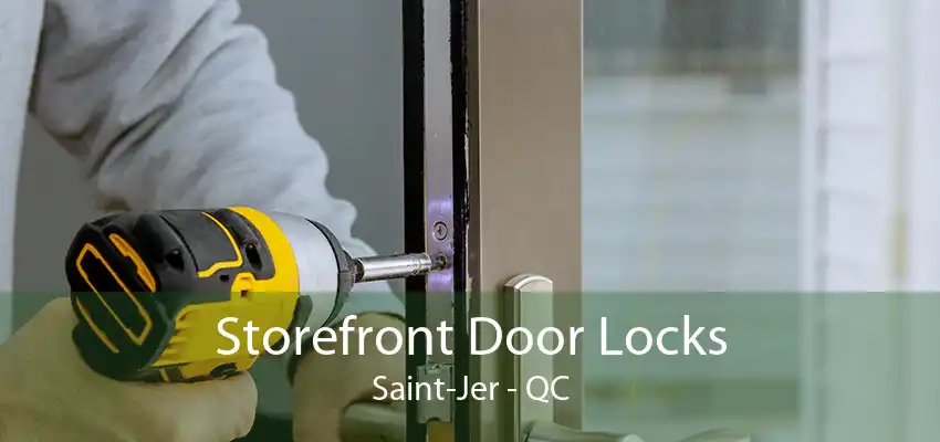 Storefront Door Locks Saint-Jer - QC