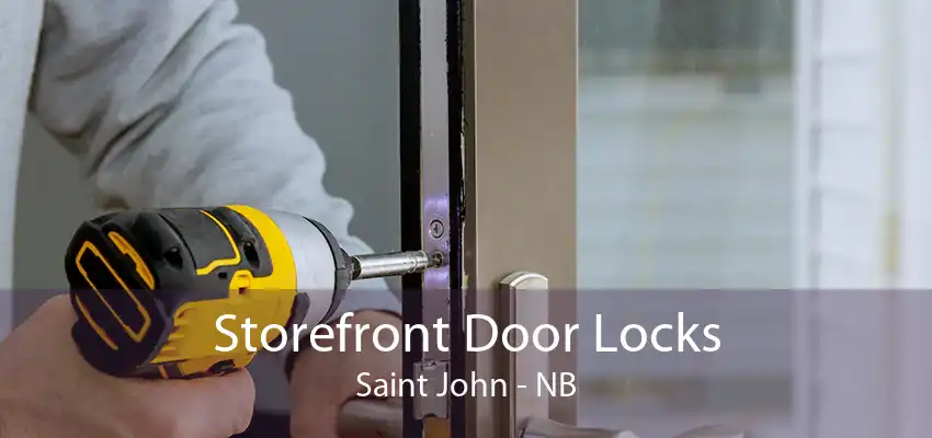 Storefront Door Locks Saint John - NB