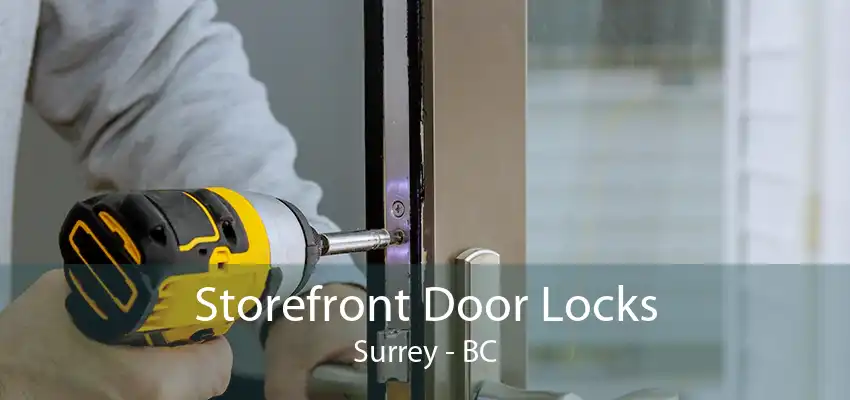 Storefront Door Locks Surrey - BC