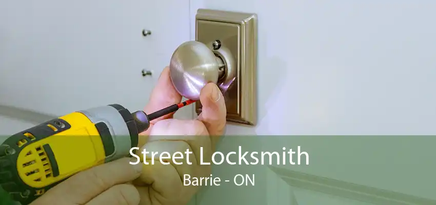 Street Locksmith Barrie - ON