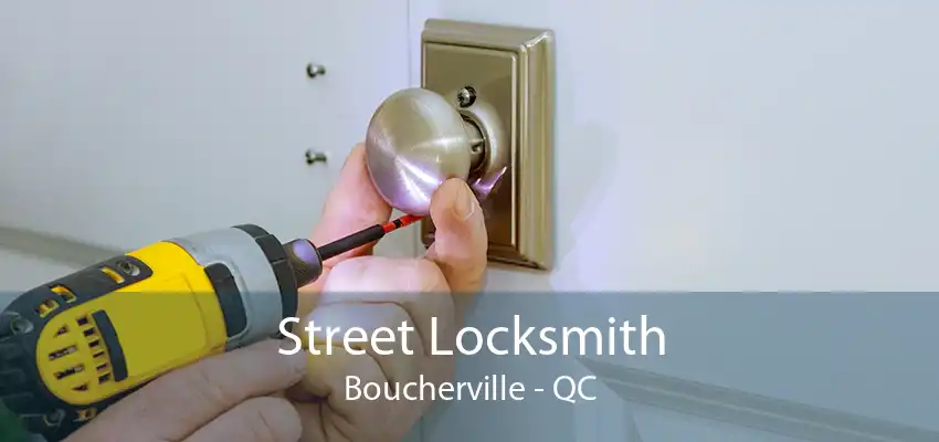 Street Locksmith Boucherville - QC