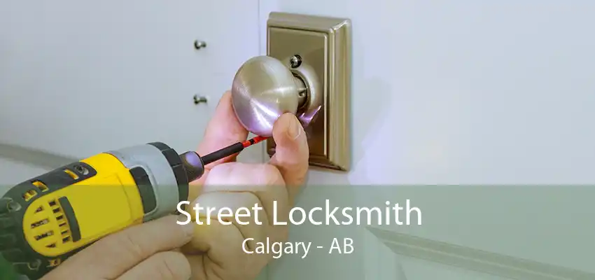 Street Locksmith Calgary - AB