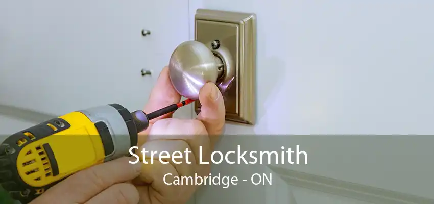 Street Locksmith Cambridge - ON