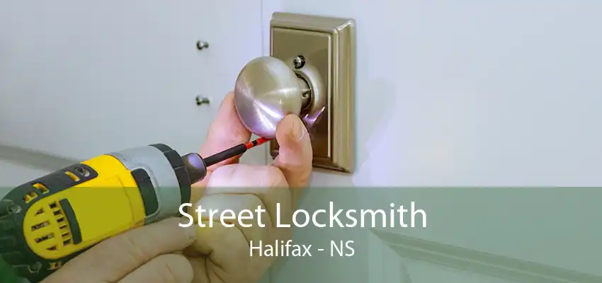 Street Locksmith Halifax - NS