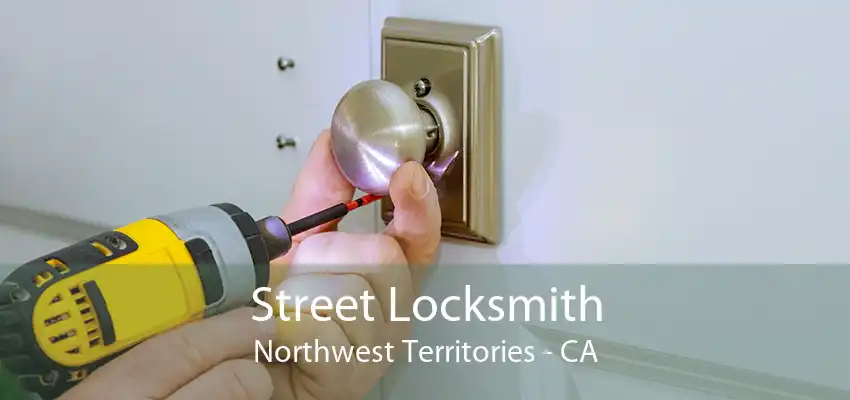 Street Locksmith Northwest Territories - CA