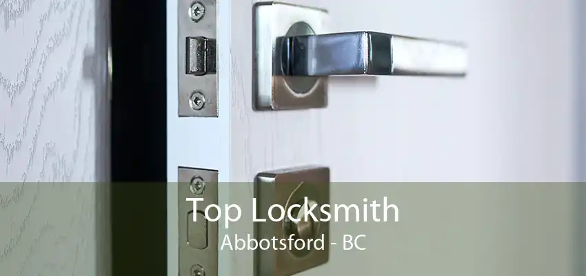 Top Locksmith Abbotsford - BC