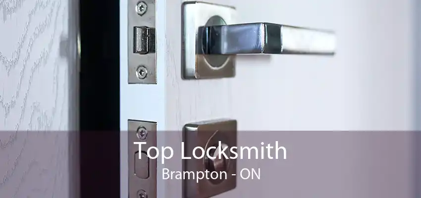 Top Locksmith Brampton - ON