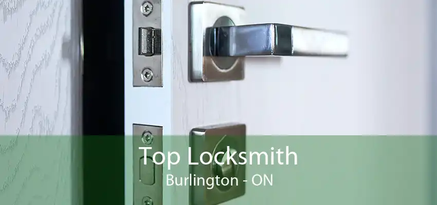 Top Locksmith Burlington - ON