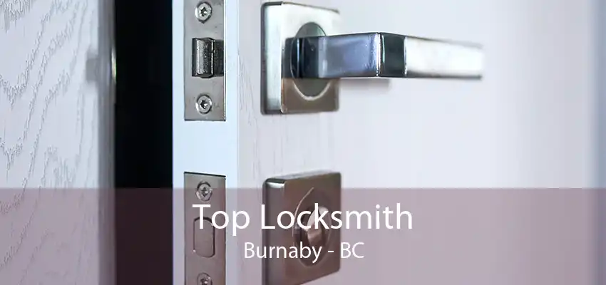 Top Locksmith Burnaby - BC