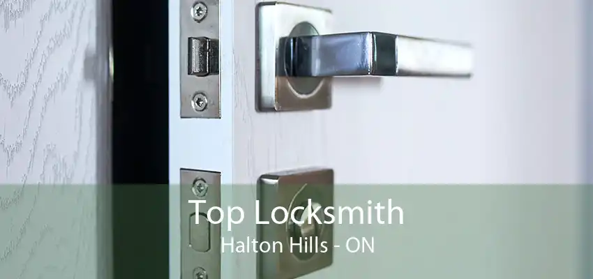 Top Locksmith Halton Hills - ON