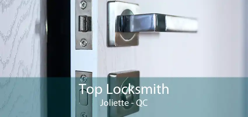 Top Locksmith Joliette - QC