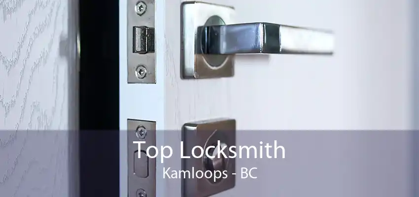 Top Locksmith Kamloops - BC