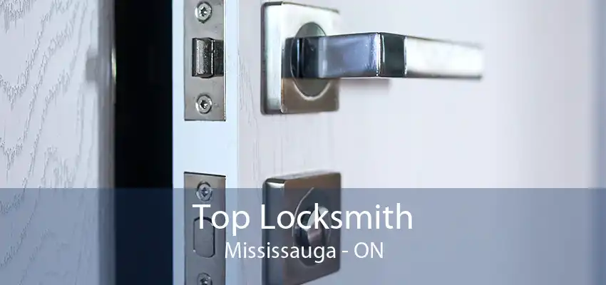 Top Locksmith Mississauga - ON